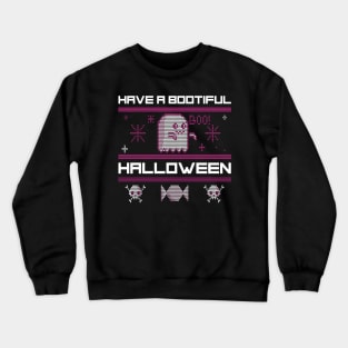 have a bootiful halloween Crewneck Sweatshirt